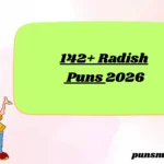 142+ Radish Puns 2026