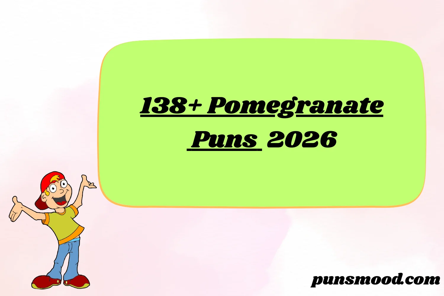 138+ Pomegranate Puns 2026