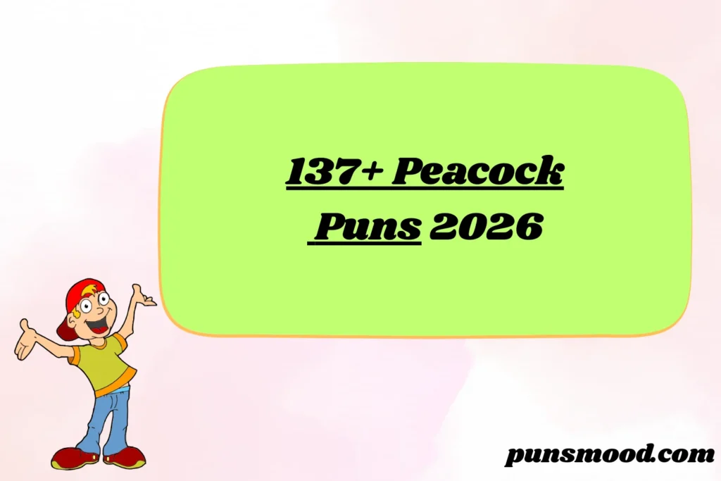 137+ Peacock Puns 2026