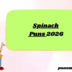 Spinach Puns 2026