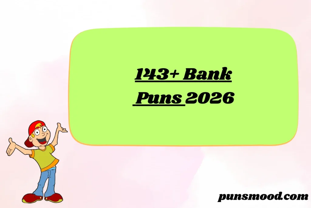 143+ Bank Puns 2026