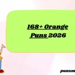 168+ Orange Puns 2026