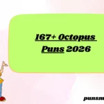 167+ Octopus Puns 2026