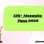136+ Mosquito Puns 2026