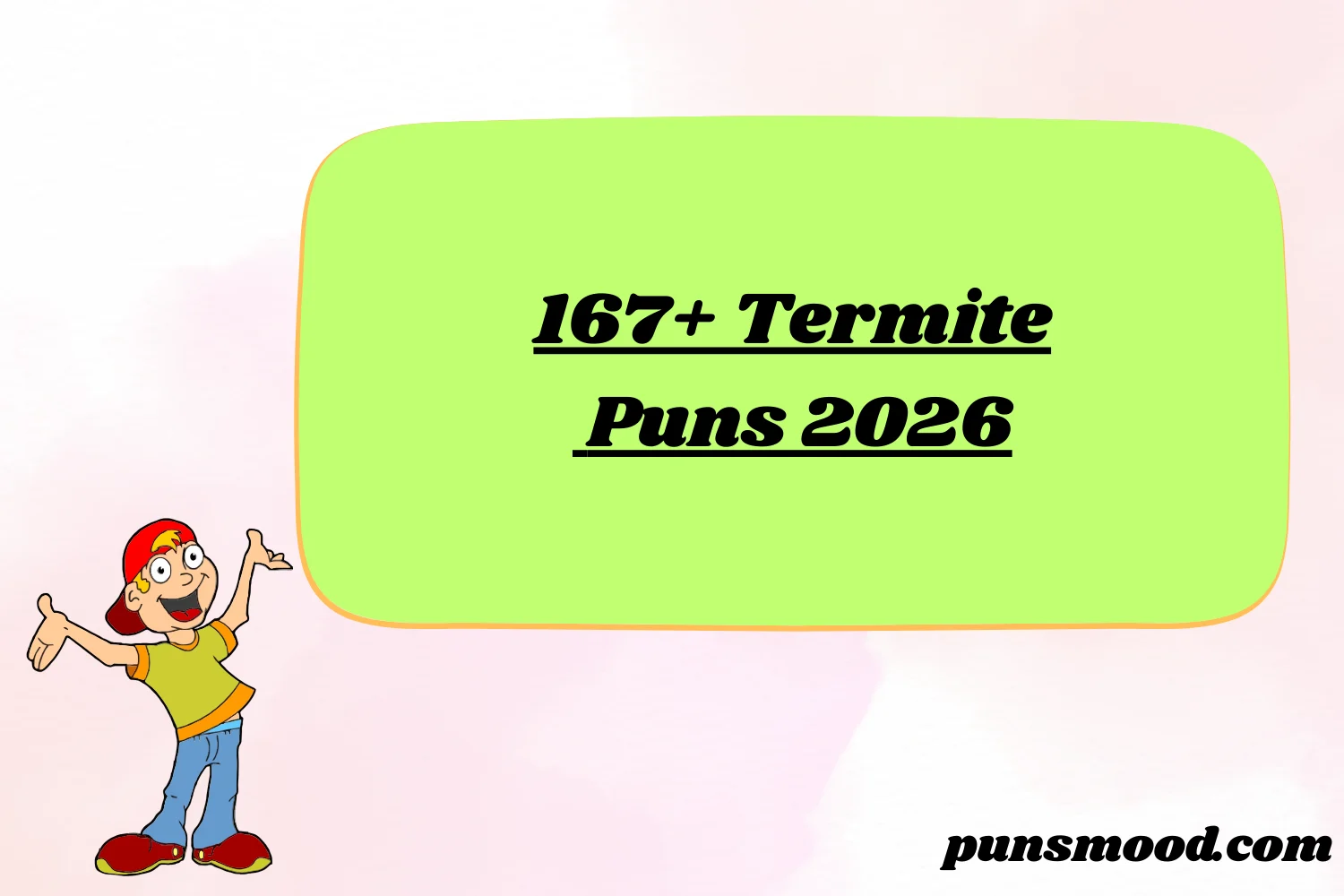 167+ Termite Puns 2026