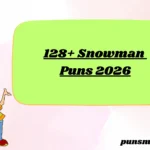 128+ Snowman Puns 2026