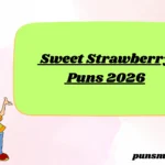 Sweet Strawberry Puns 2026