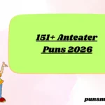 151+ Anteater Puns 2026