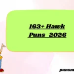 163+ Hawk Puns 2026