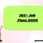 165+ Job Puns 2026