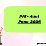 145+ Aunt Puns 2026