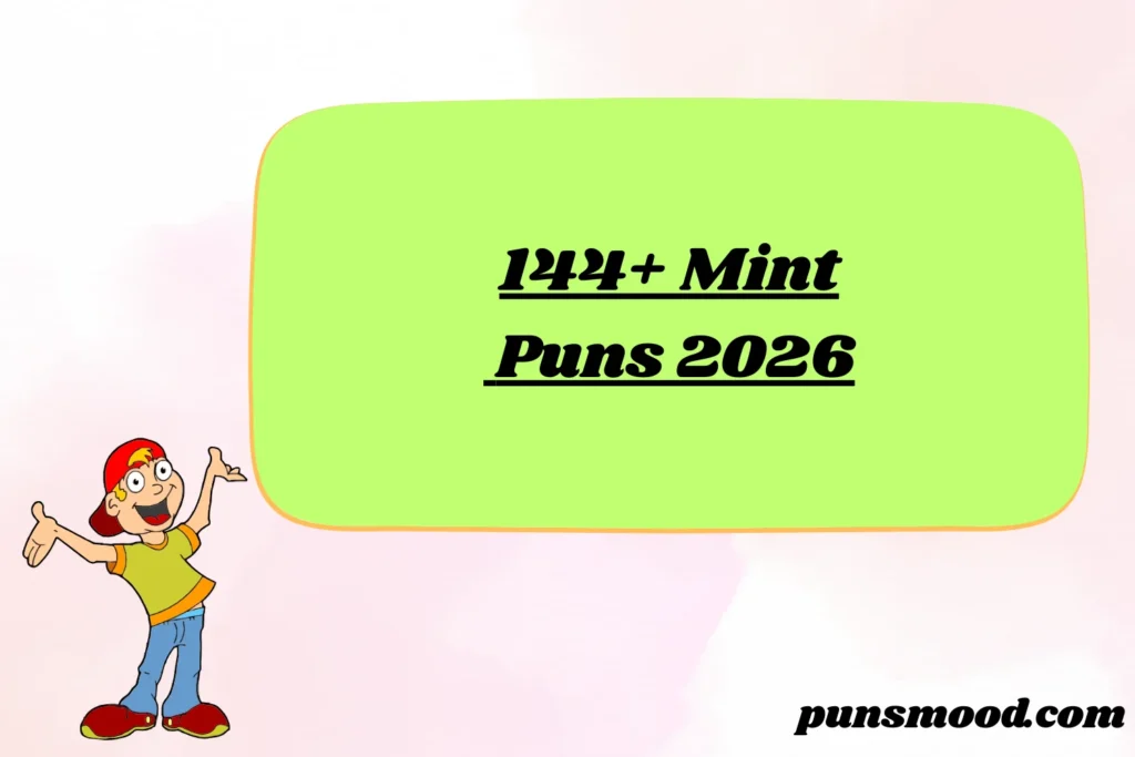 144+ Mint Puns 2026