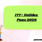 177+ Holiday Puns 2026
