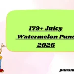 179+ Juicy Watermelon Puns 2026