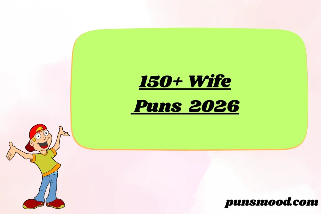 150+ Wife Puns 2026