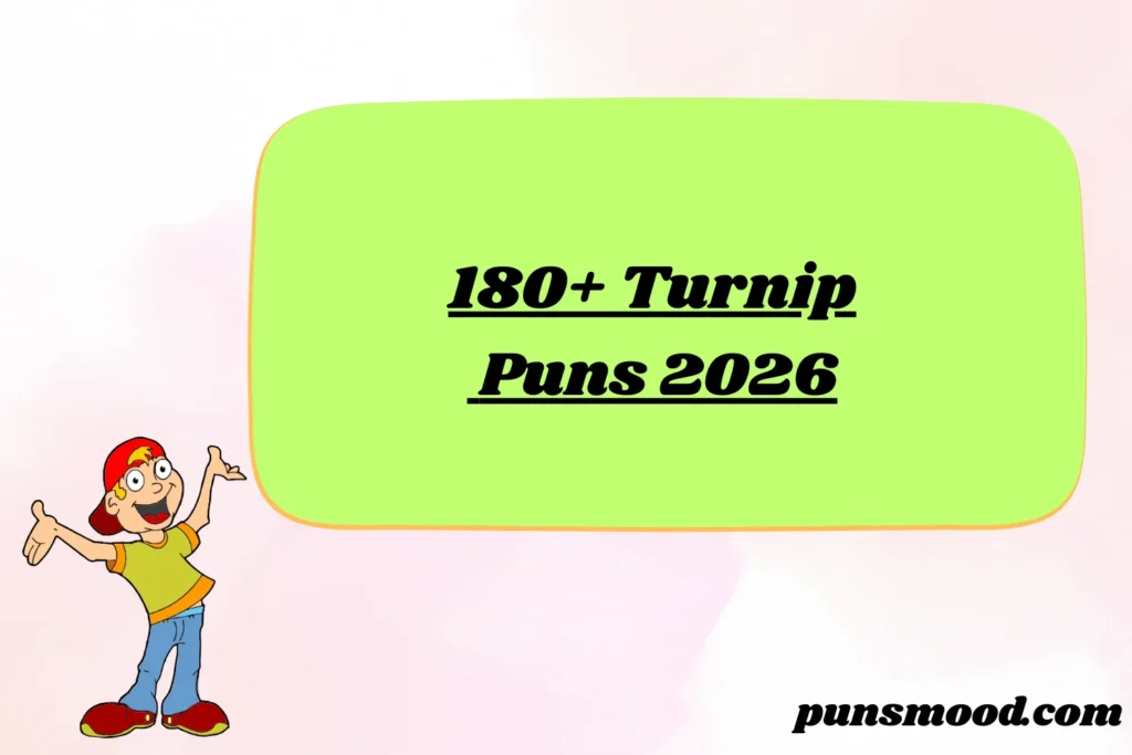 180+ Turnip Puns 2026