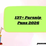 137+ Parsnip Puns 2026