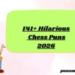 141+ Hilarious Chess Puns 2026