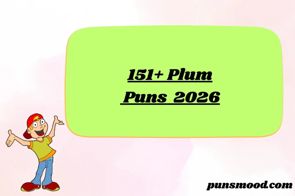 151+ Plum Puns 2026