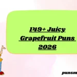 149+ Juicy Grapefruit Puns 2026