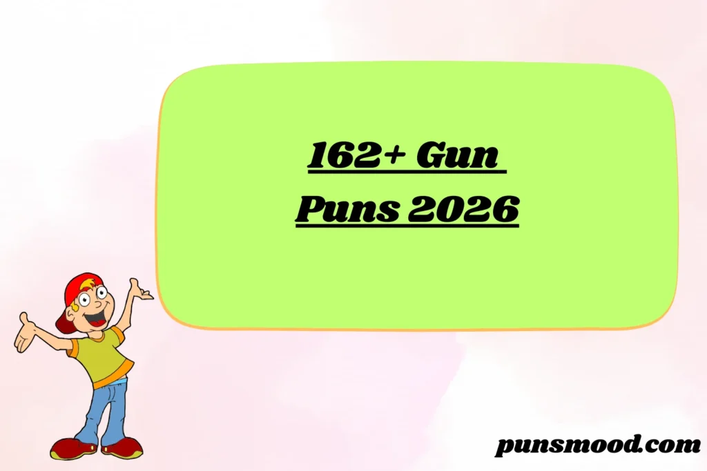 162+ Gun Puns 2026