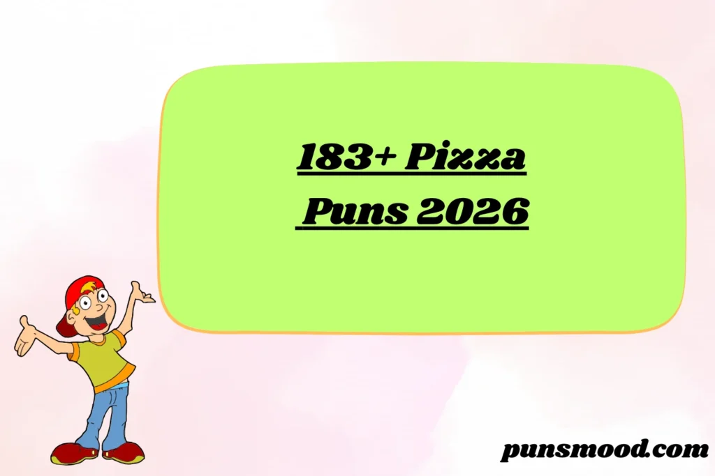 183+ Pizza Puns 2026