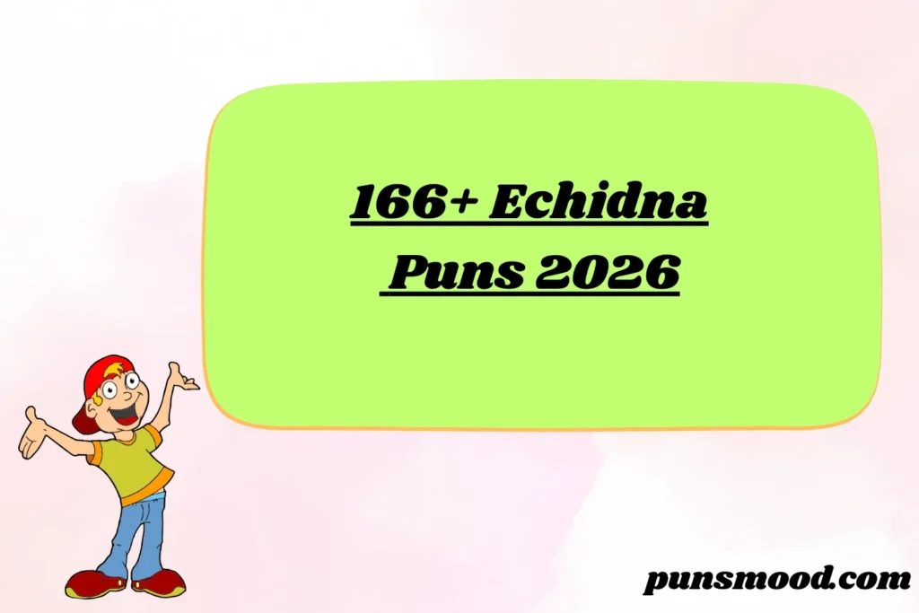 166+ Echidna Puns 2026