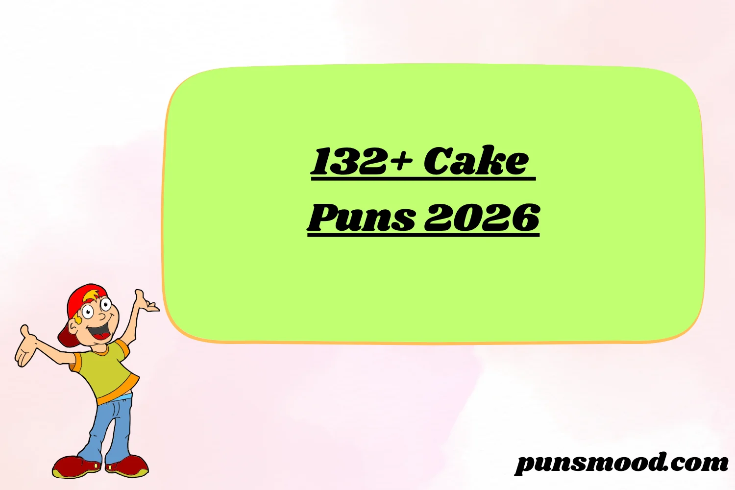 132+ Cake Puns 2026