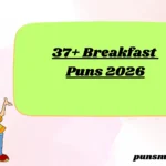 37+ Breakfast Puns 2026