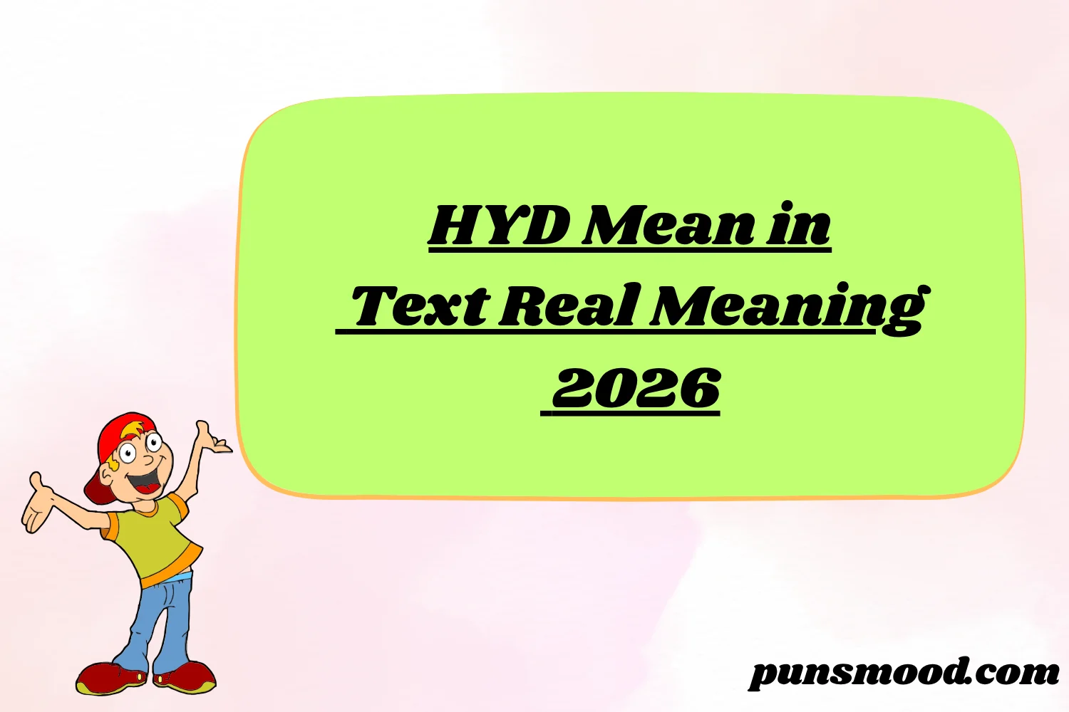 HYD Mean in Text Real Meaning 2026