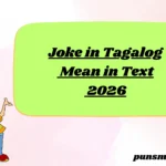 Joke in Tagalog Mean in Text 2026