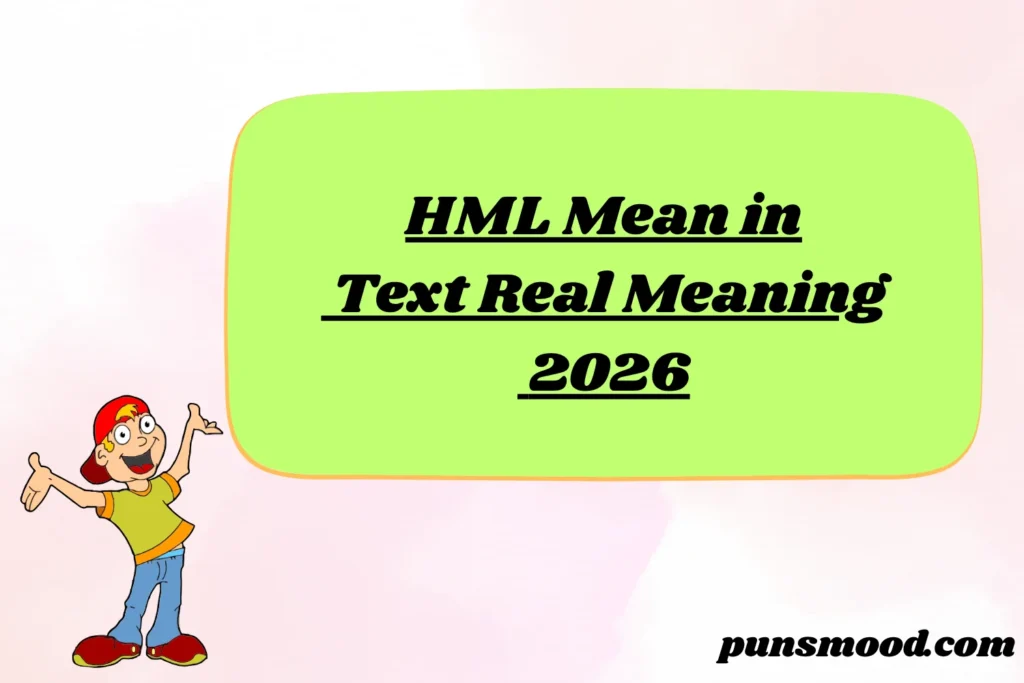 HML Mean in Text Real Meaning 2026