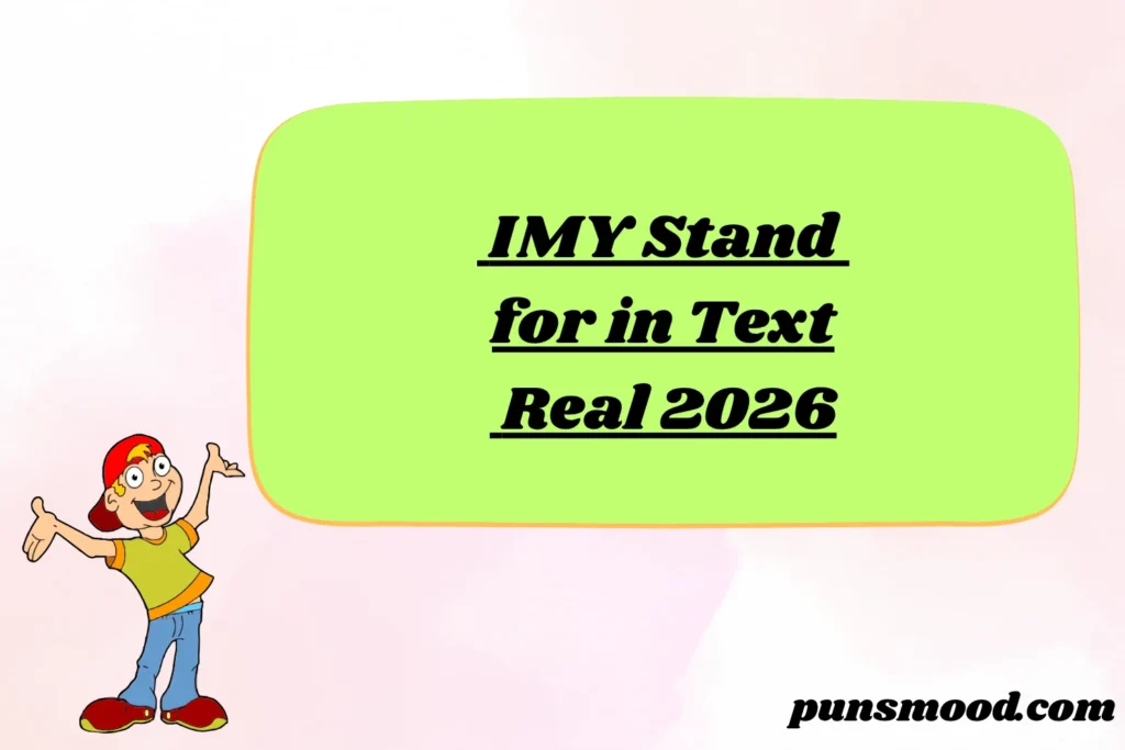 IMY Stand for in Text Real 2026