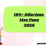 184+ Hilarious May Puns 2026