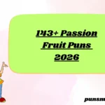 143+ Passion Fruit Puns 2026