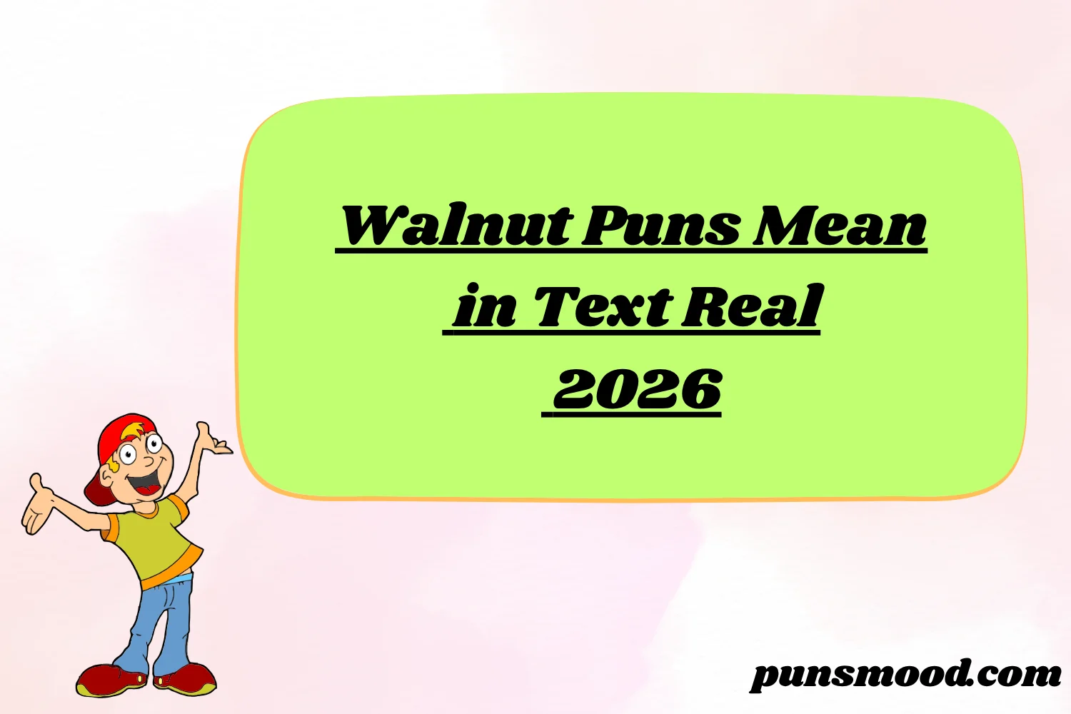 Walnut Puns Mean in Text Real 2026