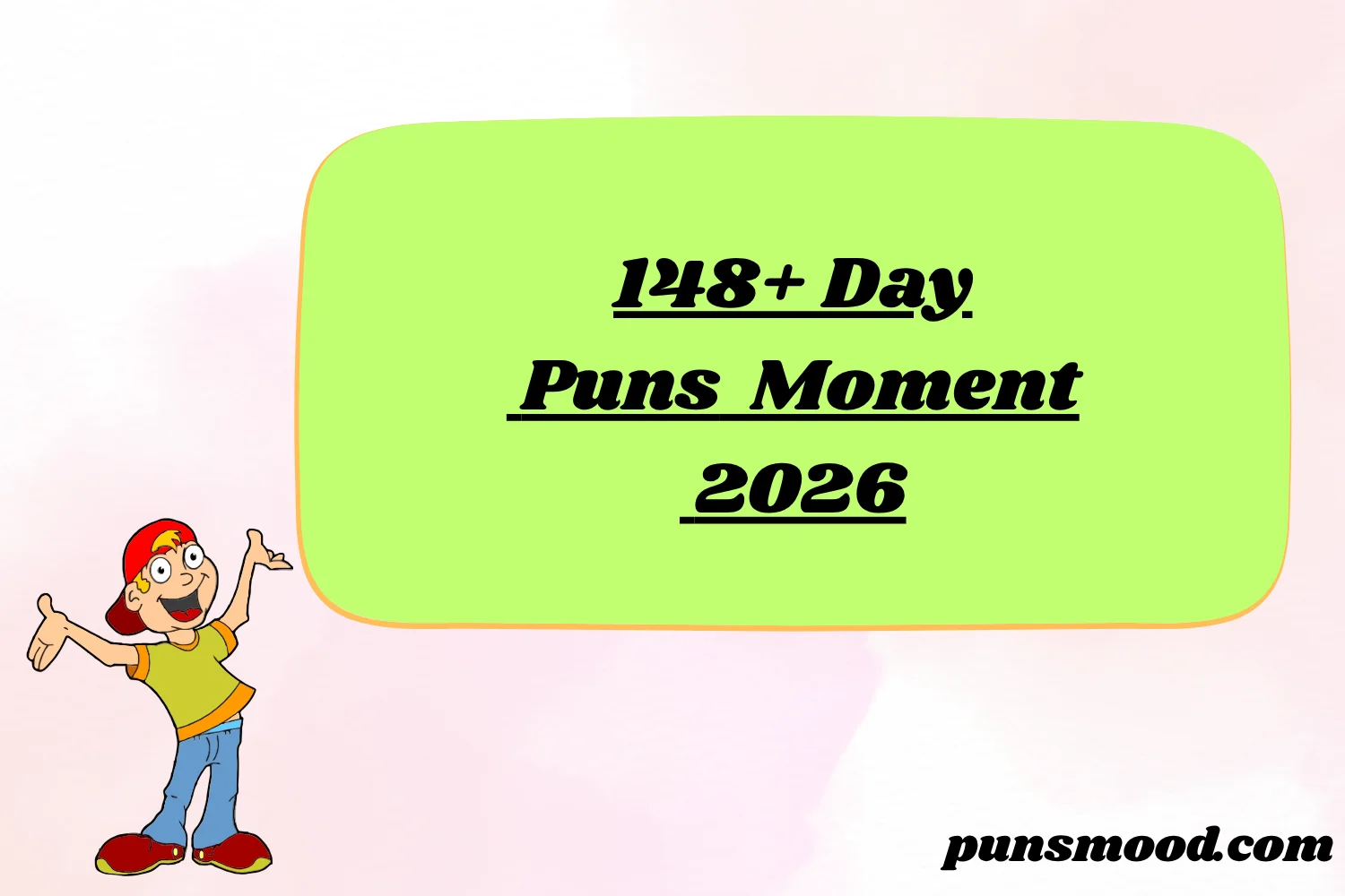 148+ Day Puns Moment 2026