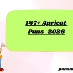 147+ Apricot Puns 2026
