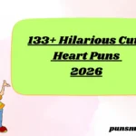 133+ Hilarious Cute Heart Puns 2026