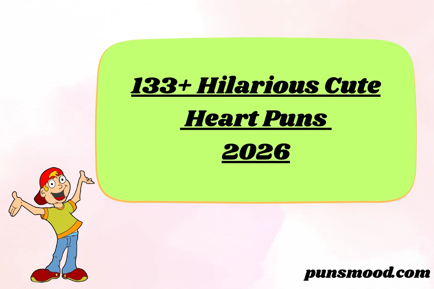 133+ Hilarious Cute Heart Puns 2026