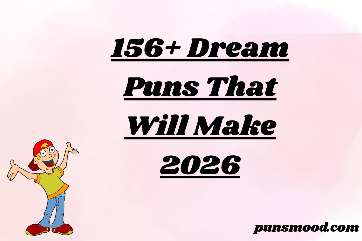 156+ Dream Puns That Will Make 2026