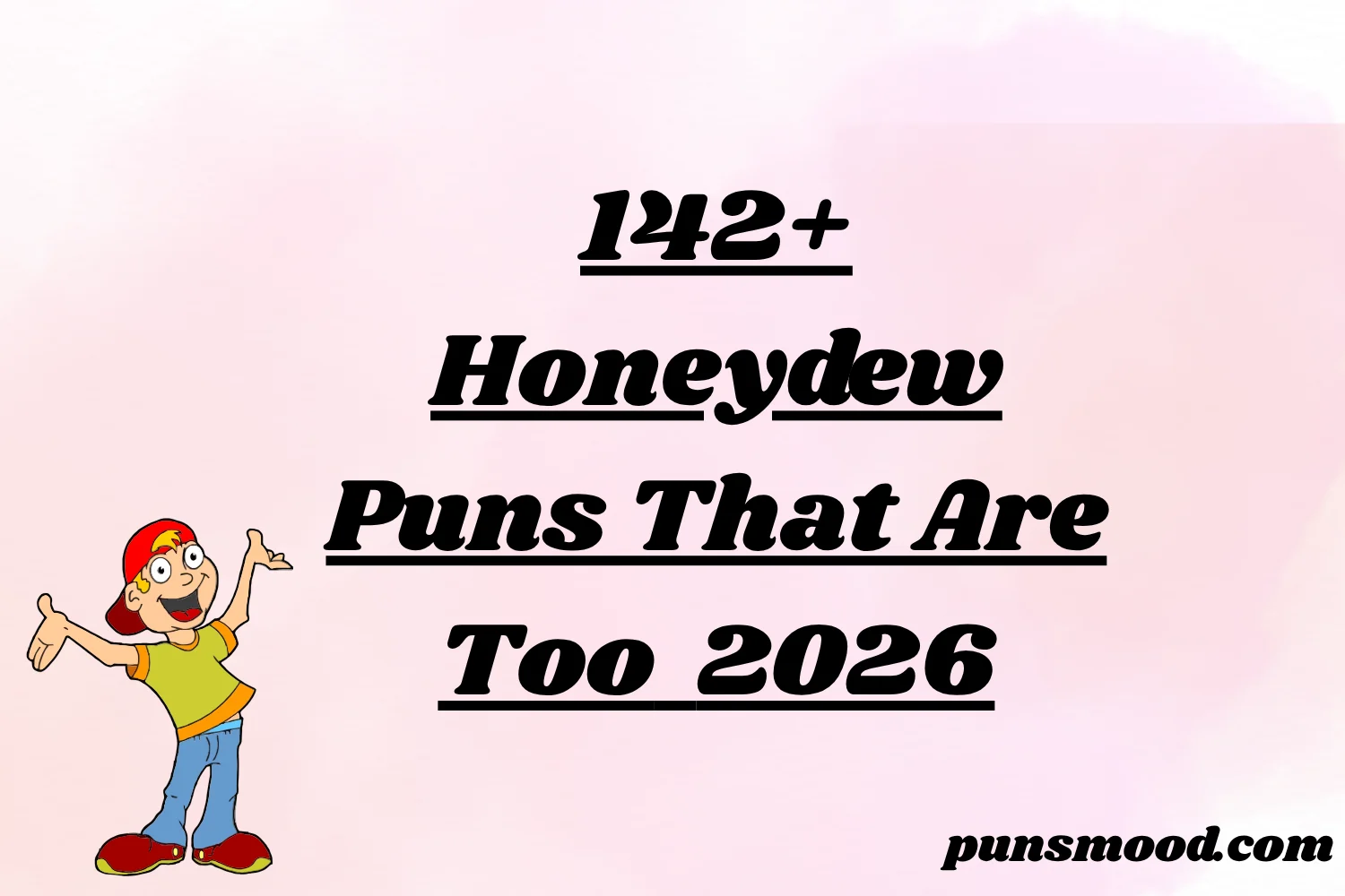 142+ Honeydew Puns That Are Too 2026