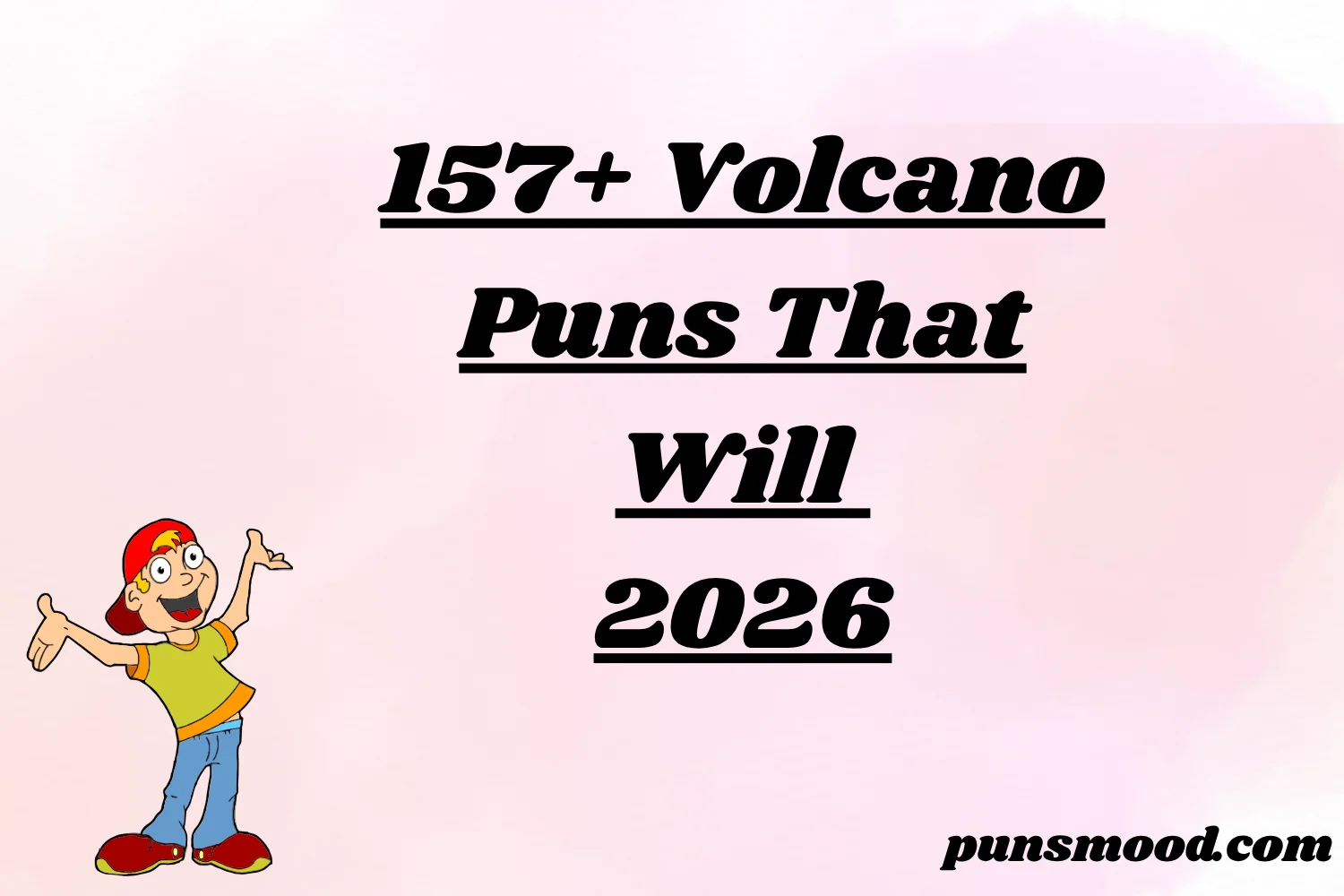 157+ Volcano Puns 2026