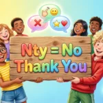 Nty Mean in Text Real Meaning 2026