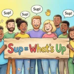 Sup Mean in Text Real Meaning 2026
