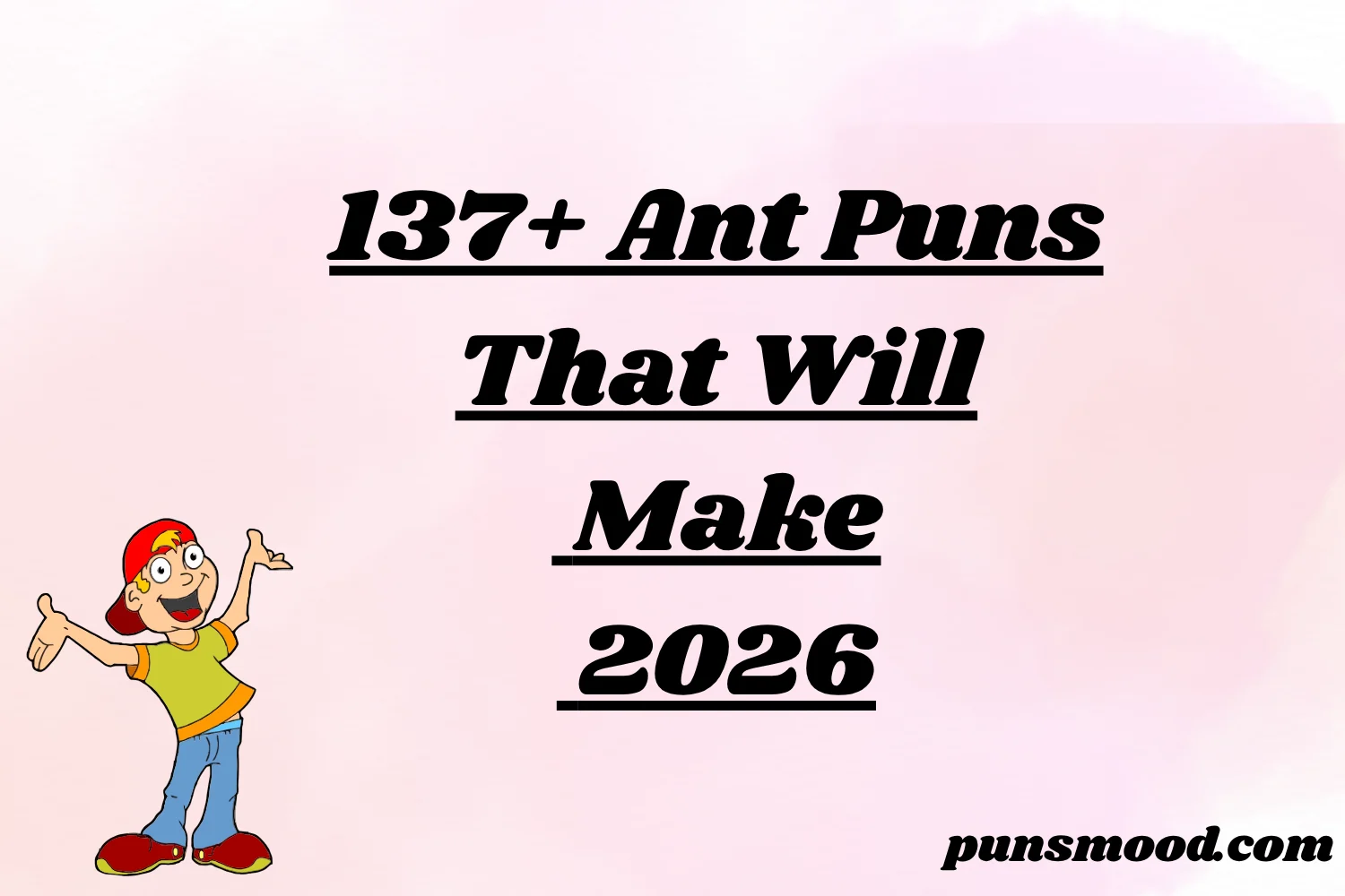 137+ Ant Puns That Will Make 2026