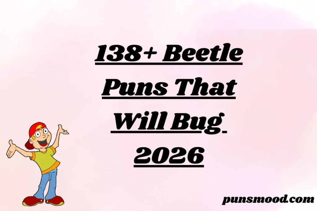 138+ Beetle Puns That Will Bug 2026