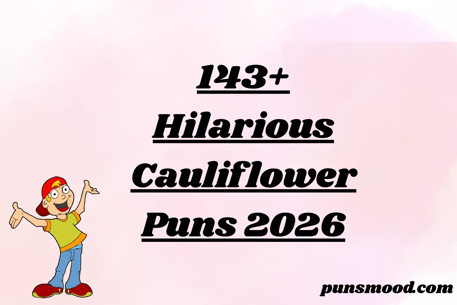 143+ Hilarious Cauliflower Puns 2026