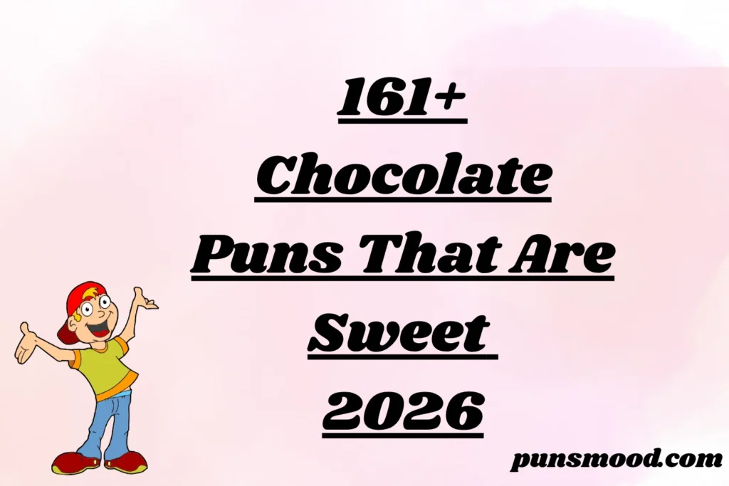 161+ Chocolate Puns That Are Sweet 2026