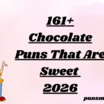 161+ Chocolate Puns That Are Sweet 2026
